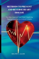 Methods to Prevent And Reverse Heart Diseae B0BMT39G3J Book Cover