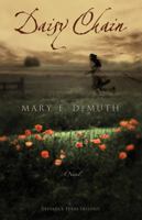 Daisy Chain: A Novel (Defiance Texas Trilogy) 0310278368 Book Cover
