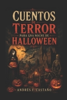Cuentos de terror para una noche de Halloween B0BKRX7VDK Book Cover