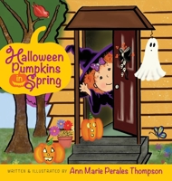 Halloween Pumpkins in Spring B0CCSXH91J Book Cover