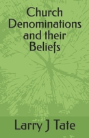 Church Denominations and their Beliefs B09TF1JZXT Book Cover