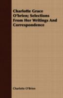 Charlotte Grace O'brien: Selections from Her Writings and Correspondence 1409796590 Book Cover