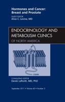 Hormones and Cancer: Breast and Prostate, An Issue of Endocrinology and Metabolism Clinics of North America (Volume 40-3) 1455710296 Book Cover