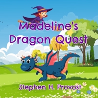 Madeline's Dragon Quest (The Adventures of Madeline, the Redheaded Witch) 1949971678 Book Cover