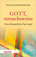 Gott, Versuchsweise: Eine Philosophische Theo-Logie 3451381230 Book Cover