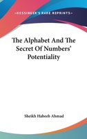 The Alphabet And The Secret Of Numbers' Potentiality 142532391X Book Cover