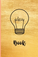 Idea Book: an Elegant Journal to Create and Hone Original Ideas for Creative and Emotional Success and an Inventive Mind 1656902583 Book Cover