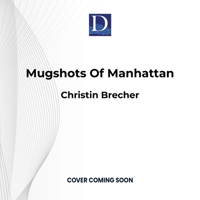 Mugshots of Manhattan 1666642509 Book Cover
