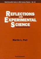 Reflections on Experimental Science (World Scientific Series in 20th Century Physics, Vol 14) 9810225741 Book Cover