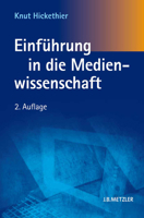 Einführung in die Medienwissenschaft 3476018822 Book Cover