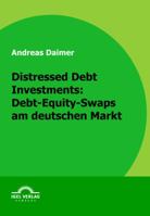 Distressed Debt Investments: Debt-Equity-Swaps Am Deutschen Markt 3868152369 Book Cover