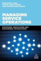 Managing Service Operations: Strategies, Innovations and Sustainable Technologies 0749484586 Book Cover