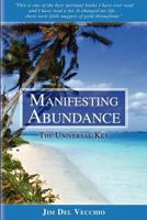 Manifesting Abundance: The Universal Key 1468160524 Book Cover