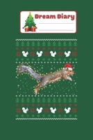 Dream Diary: Cute Squirrel Santas Hat Ugly Christmas Sweater  Xmas Nicolas Merry Chritmas Xmas Dream Diary Dream Journal Log Notebook Ruled Lined Planner 6 x 9 Inches 120 Pages 1671779924 Book Cover