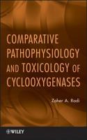 Comparative Pathophysiology and Toxicology of Cyclooxygenases 0470577541 Book Cover