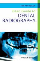 Basic Guide to Dental Radiography 0470673125 Book Cover