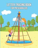 Letter Tracing Book for Preschoolers: Letter Tracing Book for Preschoolers 3-5 & Kindergarten, Letter Tracing Books for Kids Ages 3-5 & Kindergarten and Letter Tracing Workbook 1092369619 Book Cover