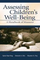 Assessing Children's Well-Being : A Handbook of Measures 1138003239 Book Cover