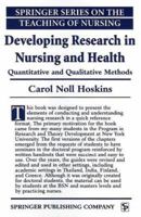 Developing Research in Nursing and Health: Quantitative and Qualitative Methods 0826111858 Book Cover