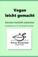 Vegan leicht gemacht: Südeuropäische Küche (German Edition) B0CVVNL5C5 Book Cover