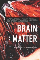 Brain Matter: An Anthology of Shadows and Survival B0FVHJKLMG Book Cover