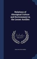 Relations of Aboriginal Culture and Environment in the Lesser Antilles 1019210346 Book Cover