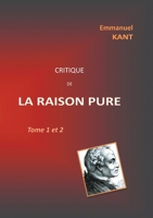 Critique de la RAISON PURE: Tome 1 et 2 2322211141 Book Cover