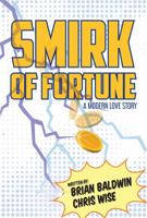 Smirk of Fortune: A Modern Love Story 1954581017 Book Cover