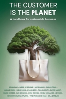 The Customer is the Planet: A handbook for sustainable business 1781196362 Book Cover