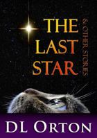 The Last Star & Other Stories 1941368123 Book Cover