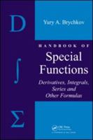 Handbook of Special Functions: Derivatives, Integrals, Series and Other Formulas 158488956X Book Cover