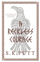 A Reckless Courage: A Novella: Sagas Of The Fleshed Lands 0645934437 Book Cover