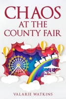 Chaos At The County Fair B0FSXQ36PF Book Cover