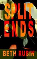 Split Ends 1403312125 Book Cover