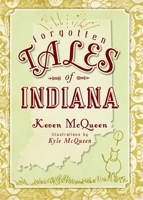 Forgotten Tales of Indiana 1596297719 Book Cover