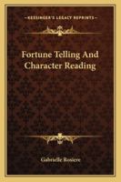 Fortune Telling And Character Reading 1162929367 Book Cover