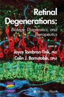 Retinal Degenerations: Biology, Diagnostics, and Therapeutics (Ophthalmology Research) 1493960989 Book Cover