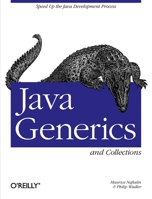 Java Generics and Collections: Speed Up the Java Development Process 0596527756 Book Cover