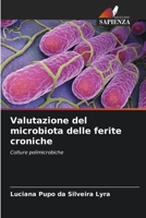 Valutazione del microbiota delle ferite croniche: Colture polimicrobiche 6206014525 Book Cover