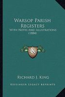 Warsop Parish Registers, with Notes and Illustrations - Primary Source Edition 1165140632 Book Cover