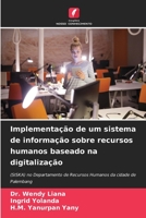 Implementação de um sistema de informação sobre recursos humanos baseado na digitalização: (SISKA) no Departamento de Recursos Humanos da cidade de Palembang 6206217892 Book Cover
