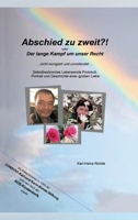 Abschied zu zweit?!: Der lange Kampf um unser Recht. (German Edition) 3347566831 Book Cover