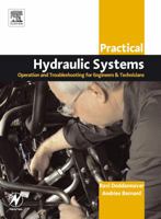 Practical Hydraulic Systems: Operation and Troubleshooting for Engineers and Technicians: Operation and Troubleshooting for Engineers and Technicians (Practical Professional Books) 075066276X Book Cover