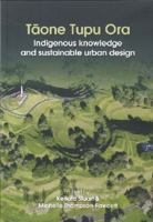 Taone Tupu Ora: Indigenous Knowledge and Sustainable Urban Design 1877577138 Book Cover