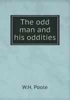 The Odd Man and His Oddities 5519015449 Book Cover