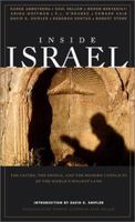Inside Israel: The Faiths, the People, and the Modern Conflicts of the World's Holiest Land 1569245568 Book Cover
