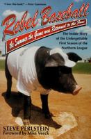 Rebel Baseball: The Summer the Game Was Returned to the Fans 0805039538 Book Cover