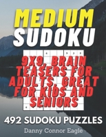 Sudoku Medium 9x9, Brain Teasers for Adults, Great for Kids and Seniors: 492 Medium Sudoku Puzzles B08QGMLJVC Book Cover