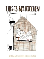 This is my Kitchen 196590405X Book Cover