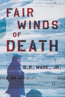 Fair Winds of Death 1737546108 Book Cover